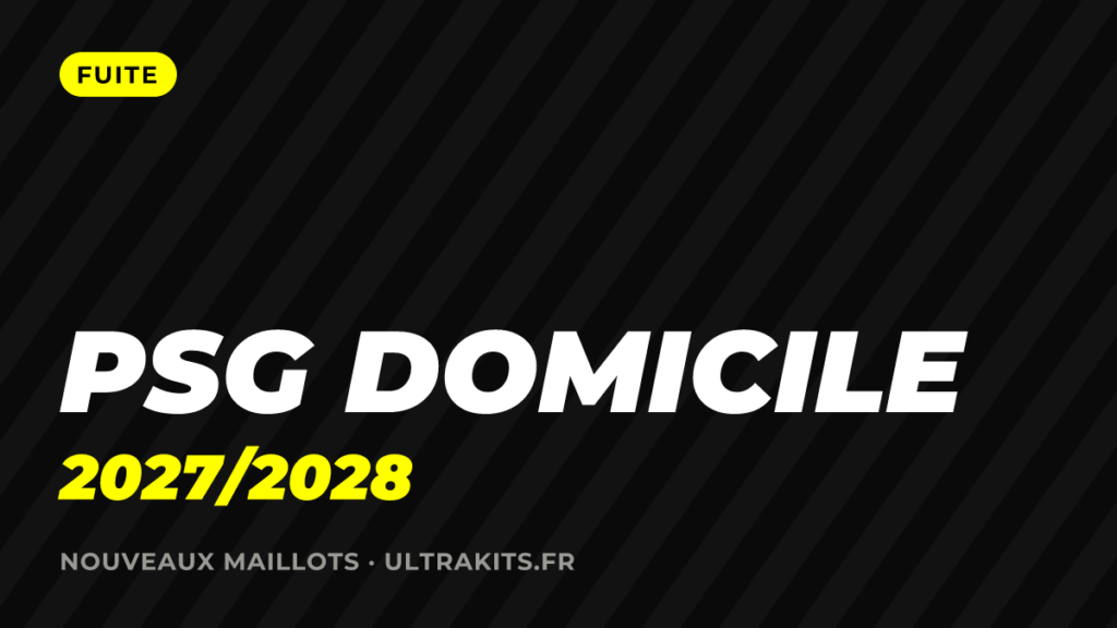Nouveau maillot PSG domicile 2027/2028 : la fuite dévoilée